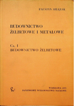 Budownictwo żelbetonowe i metalowe