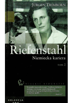 Wielkie biografie Tom 2 Riefenstahl Niemiecka kariera