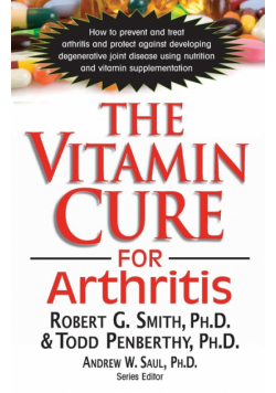 The Vitamin Cure for Arthritis