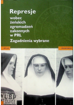 Represje wobec żeńskich zgromadzeń zakonnych w PRL