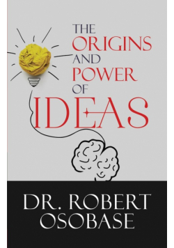 The Origins and Power of Ideas