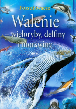 Walenie wieloryby delfiny i morświny