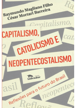 Capitalismo, catolicismo e neopentecostalismo