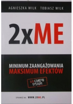 2 x ME Minimum zaangażowania Maksimum efektów
