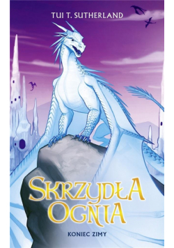 Saga Skrzydła ognia T.7 Koniec Zimy