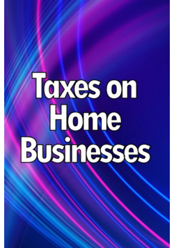 Taxes on Home Businesses