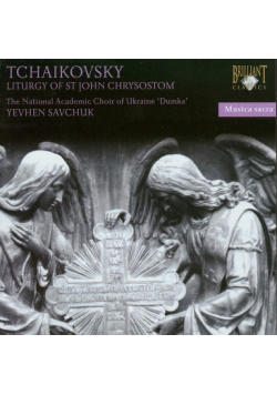 Tchaikovsky: Liturgy  St John Chrysostom