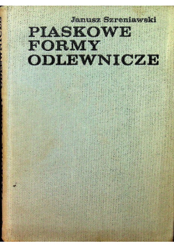 Piaskowe formy odlewnicze