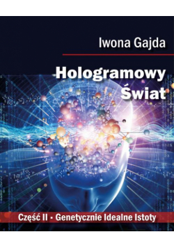 Hologramowy Świat. Genetycznie Idealne Istoty