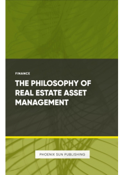 The Philosophy of Real Estate Asset Management