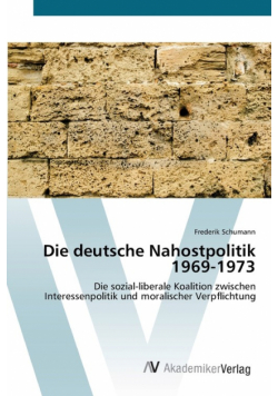 Die deutsche Nahostpolitik 1969-1973