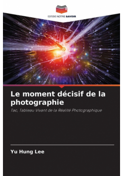 Le moment décisif de la photographie