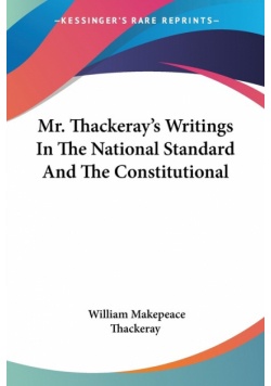 Mr. Thackeray's Writings In The National Standard And The Constitutional
