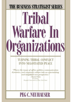 Tribal Warfare in Organizations