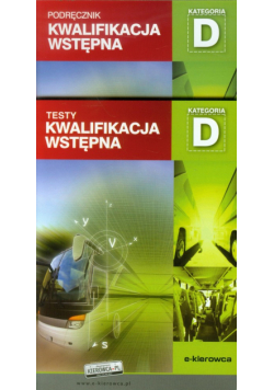 Kwalifikacja wstępna kategoria D Podręcznik + testy