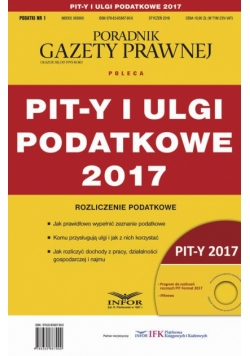 PIT-y i ulgi podatkowe 2017. Rozliczenie podatkowe