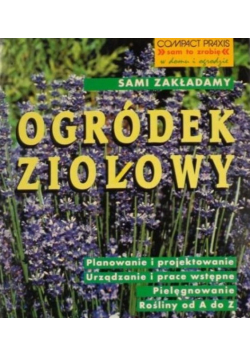 Sami zakładamy ogródek ziołowy