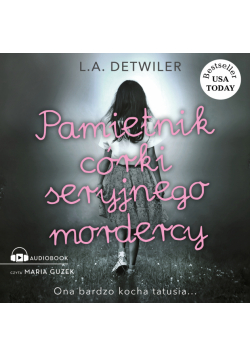 Pamiętnik córki seryjnego mordercy