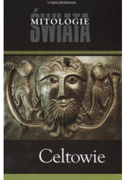 Mitologie świata Tom 4 Celtowie