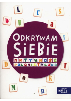 Odkrywam siebie Szkoła tuż-tuż Aktywność polonistyczna