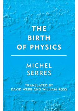 The Birth of Physics