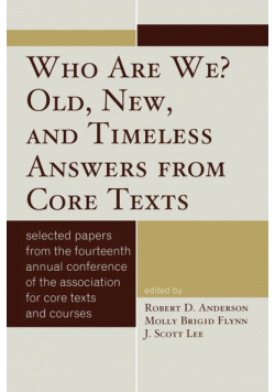 Who Are We? Old, New, and Timeless Answers from Core Texts