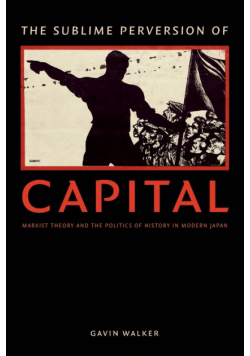 The Sublime Perversion of Capital