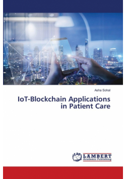 IoT-Blockchain Applications in Patient Care