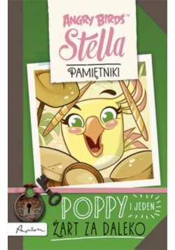 Angry Birds Stella Pamiętniki Poppy i  jeden żart za daleko