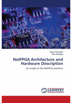NetFPGA Architecture and Hardware Description