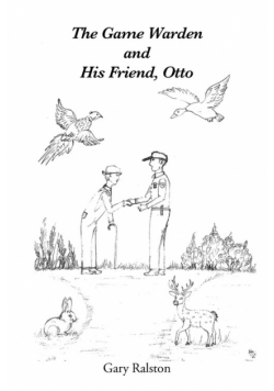 The Game Warden and His Friend, Otto