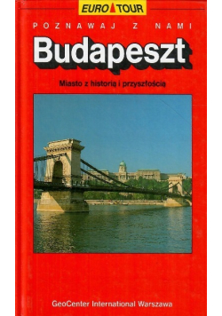 Budapeszt miasto z historią i przyszłością