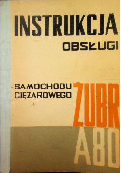 Instrukcja obsługi Samochodu Żubr A 80