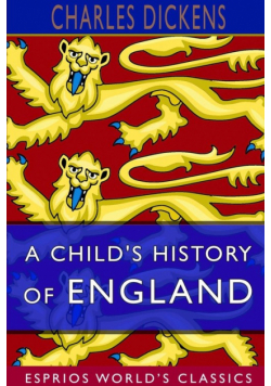 A Child's History of England (Esprios Classics)