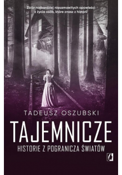 Tajemnicze historie z pogranicza światów
