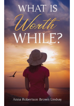 What is Worth While?