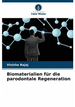 Biomaterialien für die parodontale Regeneration