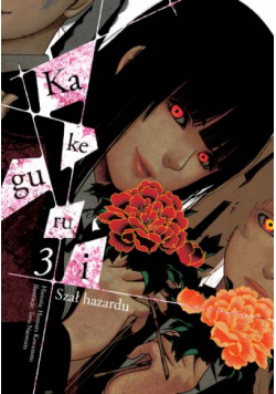 Kakegurui. Szał hazardu. Tom 3