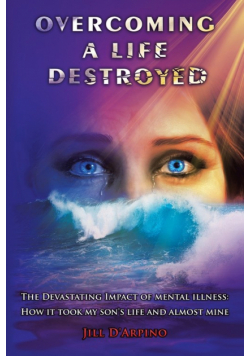 Overcoming a Life Destroyed