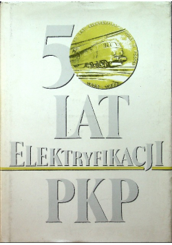 50 lat elektryfikacji PKP