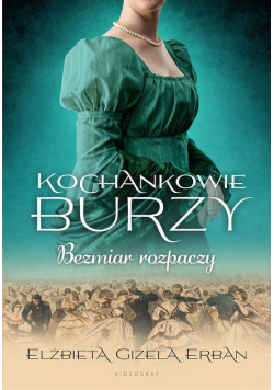 Kochankowie Burzy Tom 10 Bezmiar rozpaczy