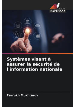 Systèmes visant à assurer la sécurité de l'information nationale