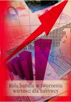 Rola handlu w tworzeniu wartości dla nabywcy