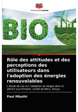 Rôle des attitudes et des perceptions des utilisateurs dans l'adoption des énergies renouvelables
