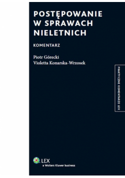 Postępowanie w sprawach nieletnich. Komentarz