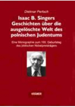 Isaac B. Singers Geschichten über die ausgelöschte Welt des polnischen Judentums