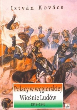 Polacy w węgierskiej Wiośnie Ludów 1848 1849