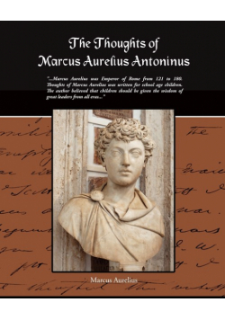 The Thoughts of Marcus Aurelius Antoninus