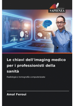 Le chiavi dell'imaging medico per i professionisti della sanità