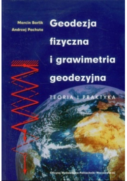 Geodezja fizyczna i grawimetria geodezyjna